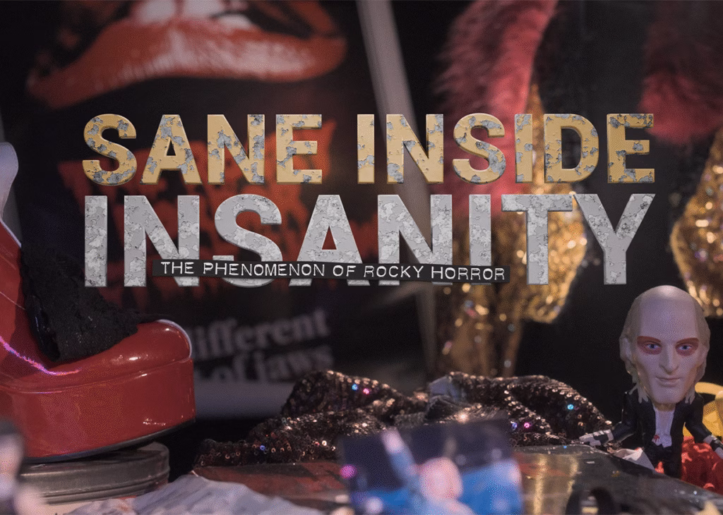 Cover image of Andreas Zerr's documentary, SANE INSIDE INSANITY, which captured the phenomenon behind The Rocky Horror Picture Show